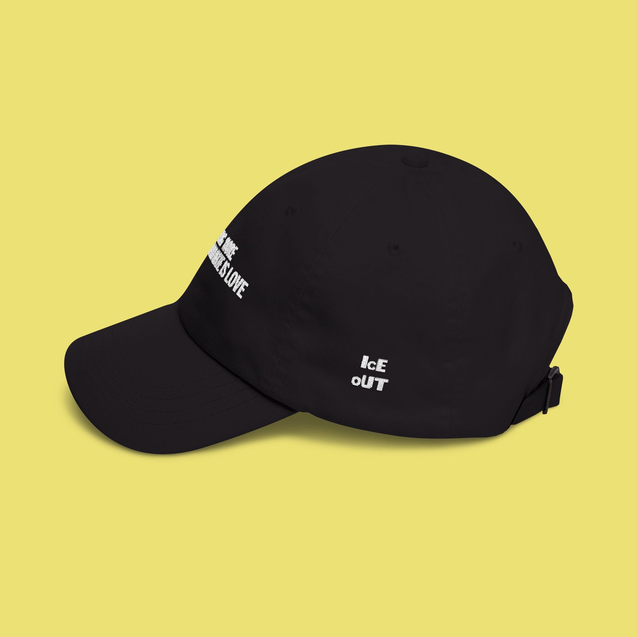 The Only Thing More Powerful More Than Hate Is Love - Black Dad Cap