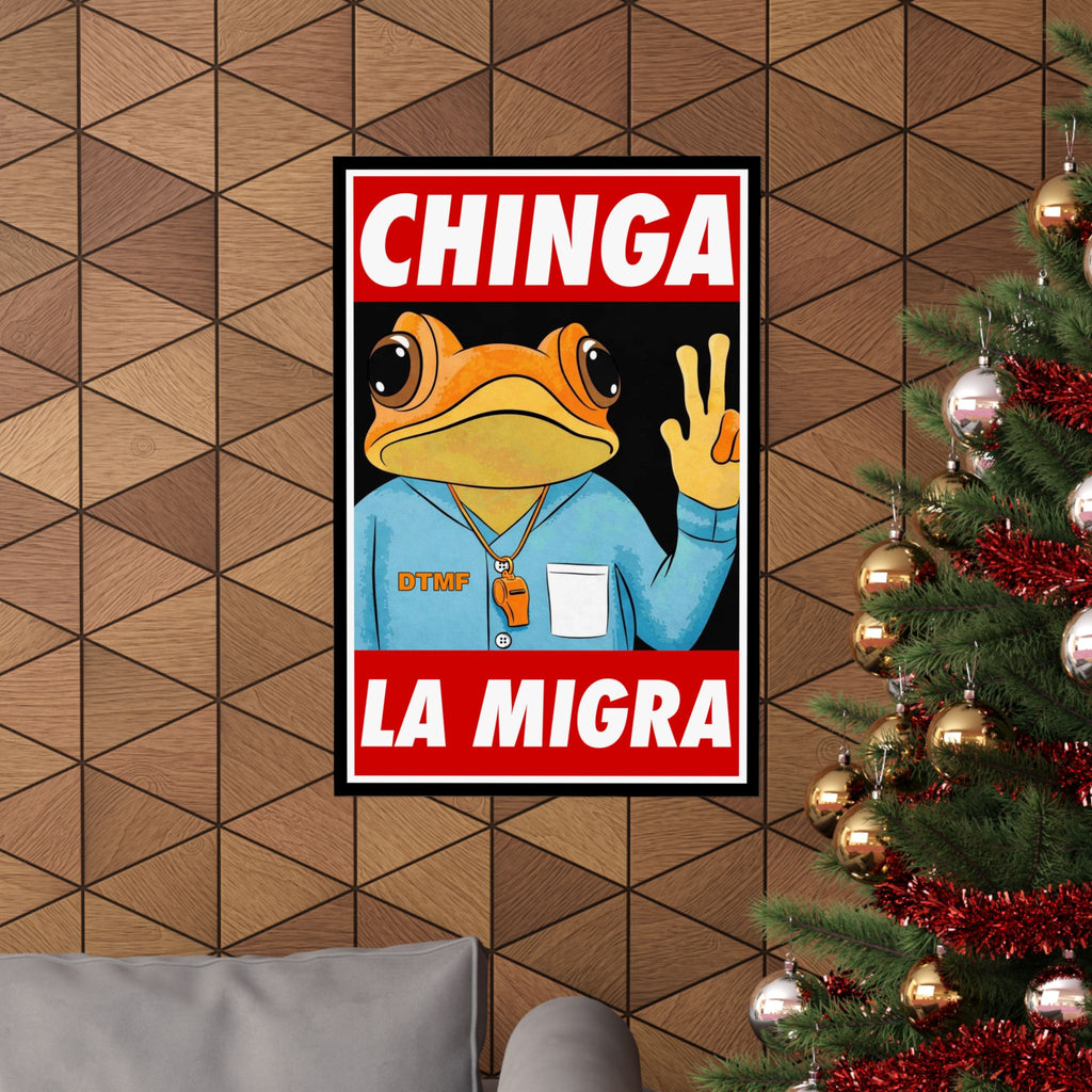 Chinga La Migra Poster